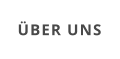 ÜBER UNS